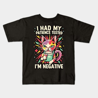 I Had My Patience Tested, I'm Negative Funny Cat Cat Kids T-Shirt